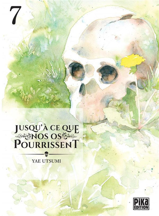 Jusqu'a ce que nos os pourrissent 7