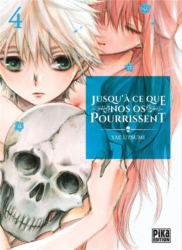 Jusqu'a ce que nos os pourrissent 4