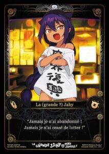Carte Noeve Grafx – La Grande Jahy ne perd jamais – NG168-JAHY02
